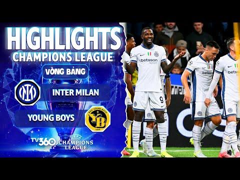 HIGHLIGHTS INTER MILAN VS YOUNG BOYS: TỘI ĐỒ ARNAUTOVIC, ĐỈNH CAO MARCUS THURAM | CHAMPIONS LEAGUE